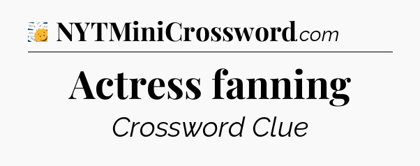 Actress fanning - 7 Little Words