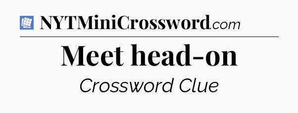 Meet head-on Puzzle Page Crossword Clue