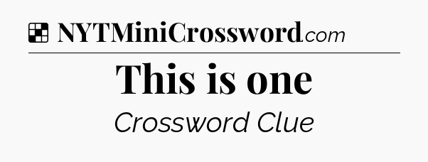 Solution: This is one - NYT Crossword