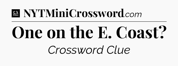 One on the E. Coast - LA Times Crossword
