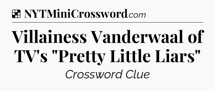 Solution: Villainess Vanderwaal of TV's 