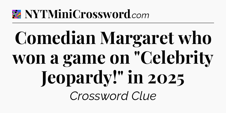 Comedian Margaret who won a game on 