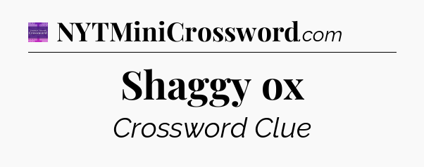 Shaggy ox - Thomas Joseph Crossword