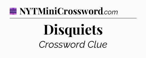 Disquiets - Thomas Joseph Crossword
