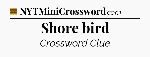 Shore bird - Eugene Sheffer Crossword