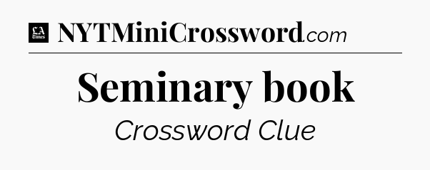 Seminary book - LA Times Crossword