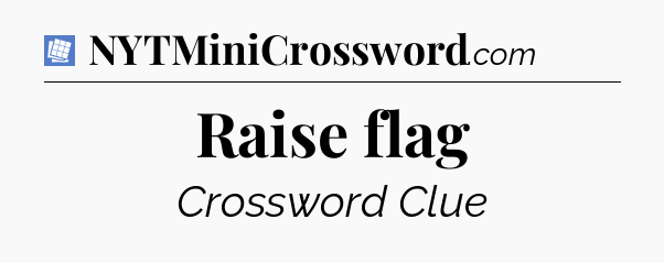 Raise flag Puzzle Page Crossword Clue