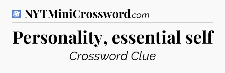 Personality, essential self Puzzle Page Crossword Clue