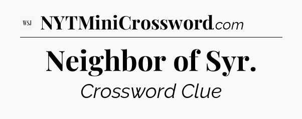 Neighbor of Syr - WSJ Crossword