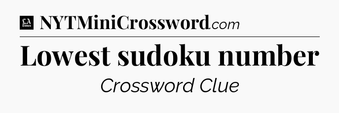 Lowest sudoku number - LA Times Crossword