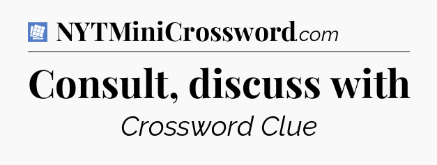Consult, discuss with Puzzle Page Crossword Clue