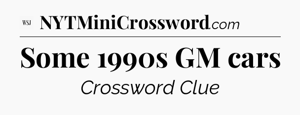 Some 1990s GM cars - WSJ Crossword