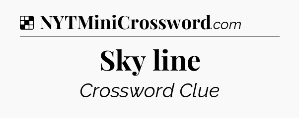 Solution: Sky line - NYT Crossword