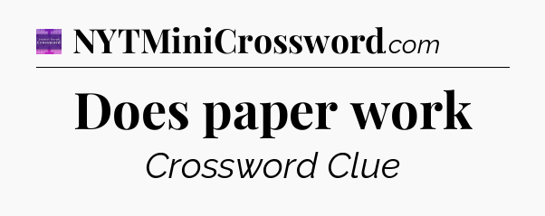 Does paper work - Thomas Joseph Crossword