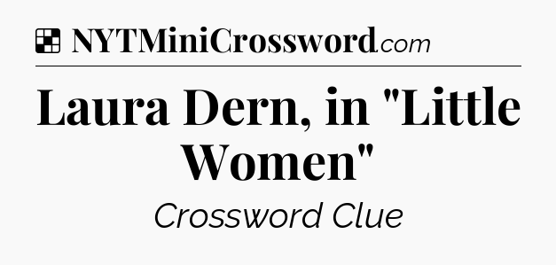 Solution: Laura Dern, in 