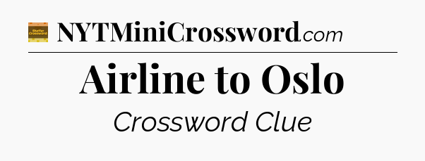 Airline to Oslo - Eugene Sheffer Crossword