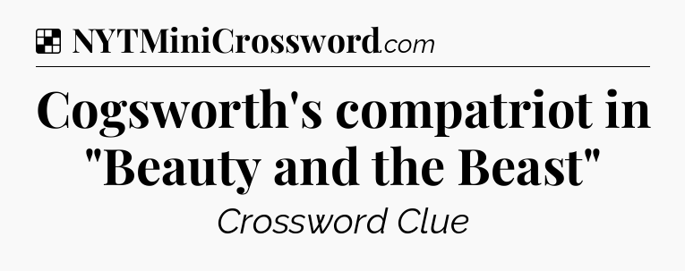 Solution: Cogsworth's compatriot in 