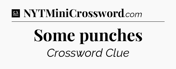 Some punches - LA Times Crossword