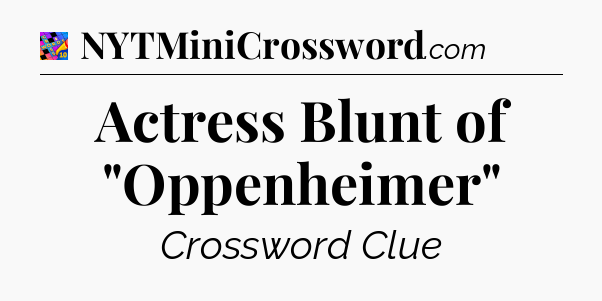 Actress Blunt of 