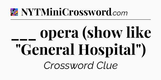 ___ opera (show like 