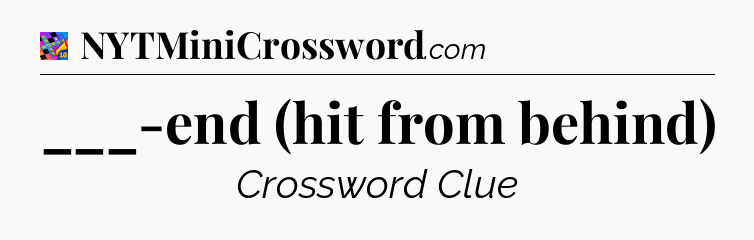 ___-end (hit from behind) Crossword Clue