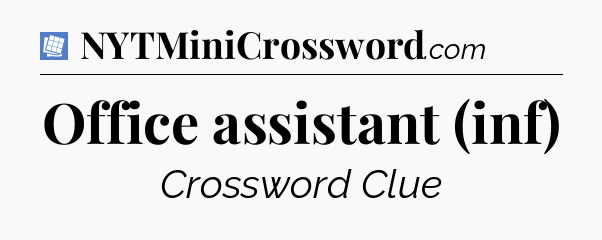 Office assistant (inf) Puzzle Page Crossword Clue