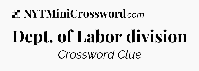 Solution: Dept. of Labor division - NYT Crossword