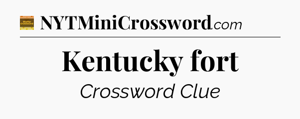 Kentucky fort - Eugene Sheffer Crossword