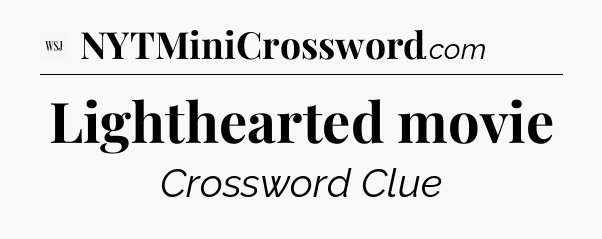 Lighthearted movie - WSJ Crossword