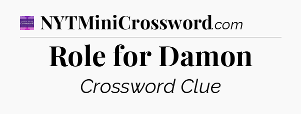 Role for Damon - Thomas Joseph Crossword