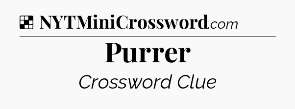 Solution: Purrer - NYT Crossword