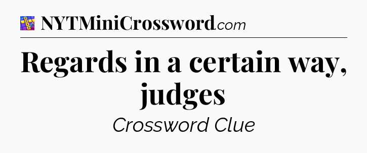 Regards in a certain way, judges Codycross
