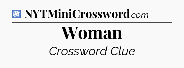 Woman Puzzle Page Crossword Clue