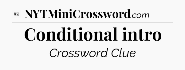 Conditional intro - WSJ Crossword
