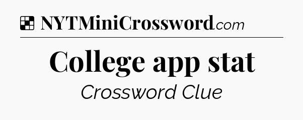 Solution: College app stat - NYT Crossword