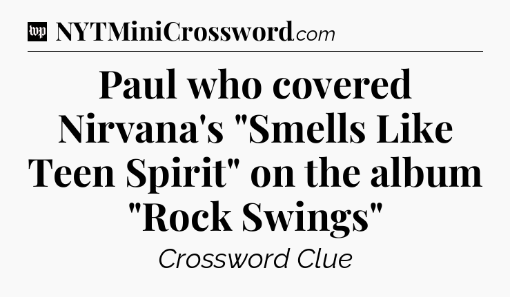 Paul who covered Nirvana's 