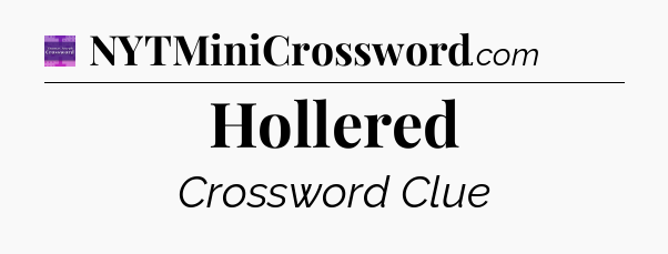 Hollered - Thomas Joseph Crossword