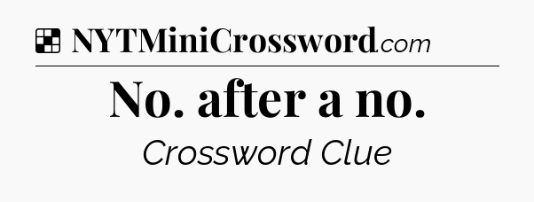 Solution: No. after a no - NYT Crossword