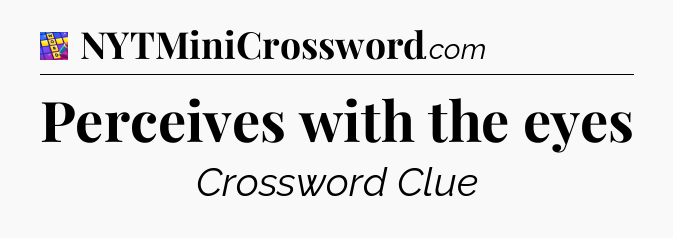 Perceives with the eyes Codycross