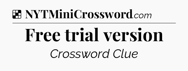 Solution: Free trial version - NYT Crossword