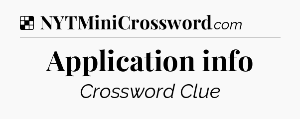 Solution: Application info - NYT Crossword