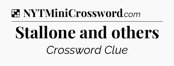 Solution: Stallone and others - NYT Crossword
