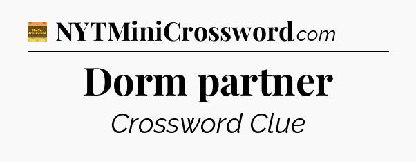 Dorm partner - Eugene Sheffer Crossword