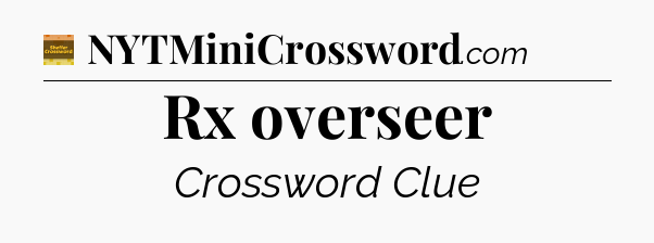 Rx overseer - Eugene Sheffer Crossword