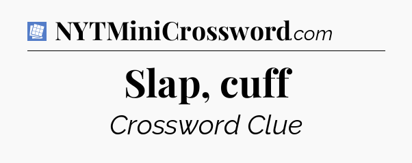 Slap, cuff Puzzle Page Crossword Clue
