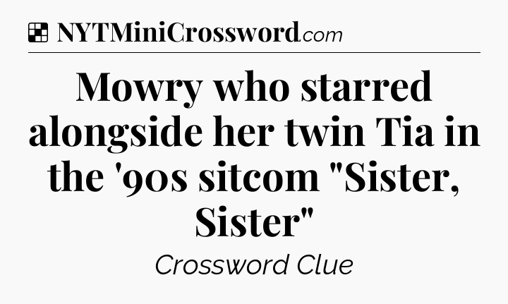 Solution: Mowry who starred alongside her twin Tia in the '90s sitcom 