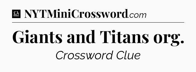Giants and Titans org - LA Times Crossword