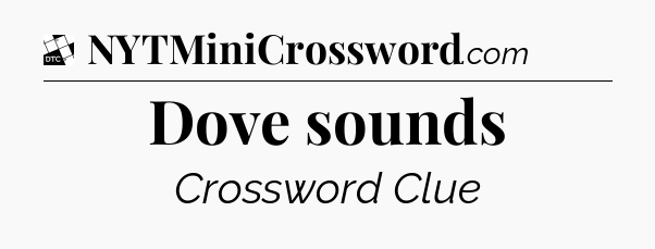 Dove sounds - Daily Themed Classic Crossword