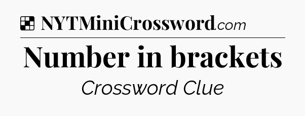 Solution: Number in brackets - NYT Crossword