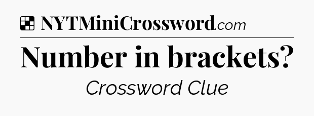 Solution: Number in brackets - NYT Crossword